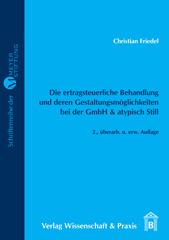 E-book, Die ertragsteuerliche Behandlung und deren Gestaltungsmöglichkeiten bei der GmbH & atypisch Still., Verlag Wissenschaft & Praxis