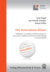 E-book, Die Innovations-Bilanz. : Methoden zur Analyse und Bewertung von Innovation, Qualität und Personalentwicklung in Unternehmen., Verlag Wissenschaft & Praxis