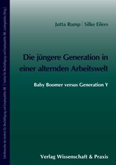 E-book, Die jüngere Generation in einer alternden Arbeitswelt. : Baby Boomer versus Generation Y., Verlag Wissenschaft & Praxis