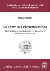 E-book, Die Reform der Bankenrestrukturierung. : Nachgelagerte und präventive Maßnahmen und ihre Wirksamkeit., Verlag Wissenschaft & Praxis