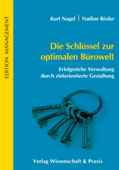 E-book, Die Schlüssel zur optimalen Bürowelt. : Erfolgreiche Verwaltung durch zielorientierte Gestaltung., Verlag Wissenschaft & Praxis