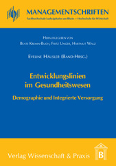 E-book, Entwicklungslinien im Gesundheitswesen. : Demographie und Integrierte Versorgung., Verlag Wissenschaft & Praxis