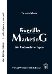E-book, Guerilla Marketing für Unternehmertypen. : Das Kompendium., Verlag Wissenschaft & Praxis