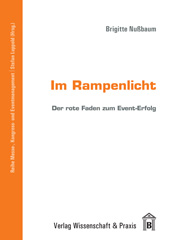 E-book, Im Rampenlicht. : Der rote Faden zum Event-Erfolg., Verlag Wissenschaft & Praxis