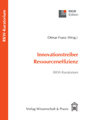 E-book, Innovationstreiber Ressourceneffizienz. : RKW-Kuratorium., Verlag Wissenschaft & Praxis