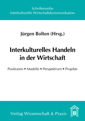 E-book, Interkulturelles Handeln in der Wirtschaft. : Positionen, Modelle, Perspektiven, Projekte., Verlag Wissenschaft & Praxis