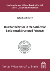 eBook, Investor Behavior in the Market for Bank-issued Structured Products., Schroff, Sebastian, Verlag Wissenschaft & Praxis