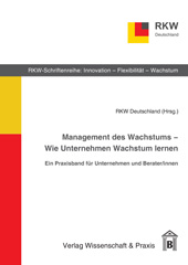 E-book, Management des Wachstums - Wie Unternehmen Wachstum lernen. : Ein Praxisband für Unternehmen und Berater-innen., Verlag Wissenschaft & Praxis