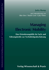 E-book, Managing Electronic Mobility. : Eine Orientierungshilfe für Fach- und Führungskräfte zur Technikfolgeabschätzung., Rump, Jutta, Verlag Wissenschaft & Praxis
