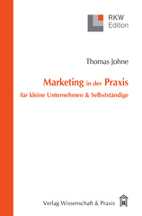 E-book, Marketing in der Praxis für kleine Unternehmen & Selbstständige., Verlag Wissenschaft & Praxis