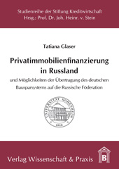 E-book, Privatimmobilienfinanzierung in Russland. : und Möglichkeiten der Übertragung des deutschen Bausparsystems auf die Russische Föderation., Glaser, Tatiana, Verlag Wissenschaft & Praxis