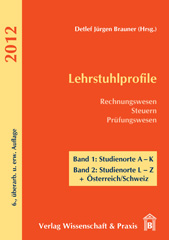 eBook, Lehrstuhlprofile 2012. : Rechnungswesen - Steuern - Prüfungswesen. 2 Bände : Studienorte A-K : Studienorte L-Z + Österreich-Schweiz, Verlag Wissenschaft & Praxis