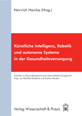 eBook, Künstliche Intelligenz, Robotik und autonome Systeme in der Gesundheitsversorgung., Verlag Wissenschaft & Praxis