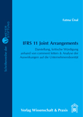 eBook, IFRS 11 Joint Arrangements. : Darstellung, kritische Würdigung anhand von comment letters & Analyse der Auswirkungen auf die Unternehmensbonität., Ünal, Fatma, Verlag Wissenschaft & Praxis