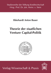 E-book, Theorie der staatlichen Venture Capital-Politik. : Begründungsansätze, Wirkungen und Effizienz der staatlichen Subventionierung von Venture Capital., Verlag Wissenschaft & Praxis