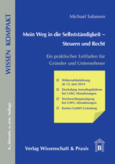 E-book, Mein Weg in die Selbstständigkeit - Steuern und Recht. : Ein praktischer Leitfaden für Gründer und Unternehmer., Verlag Wissenschaft & Praxis