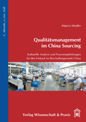 E-book, Qualitätsmanagement im China Sourcing. : Kulturelle Analyse und Praxisempfehlungen für den Einkauf im Beschaffungsmarkt China., Moder, Marco, Verlag Wissenschaft & Praxis