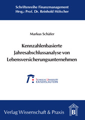 eBook, Kennzahlenbasierte Jahresabschlussanalyse von Lebensversicherungsunternehmen., Schäfer, Markus, Verlag Wissenschaft & Praxis