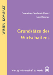 E-book, Grundsätze des Wirtschaftens., Soulas de Russel, Dominique, Verlag Wissenschaft & Praxis