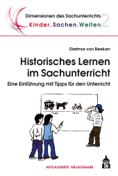 E-book, Historisches Lernen im Sachunterricht : Eine Einführung mit Tipps für den Unterricht, wbv Publication