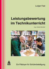E-book, Leistungsbewertung im Technikunterricht : Ein Plädoyer für Schülerbeteiligung, wbv Publication