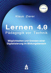 m, Lernen 4.0 - Pädagogik vor Technik : Möglichkeiten und Grenzen einer Digitalisierung im Bildungsbereich, wbv Publication