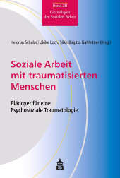 E-book, Soziale Arbeit mit traumatisierten Menschen : Plädoyer für eine Psychosoziale Traumatologie, wbv Publication