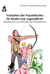 E-book, Varianten der Populärkultur für Kinder und Jugendliche : Didaktische und ästhetische Perspektiven, wbv Publication