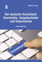 E-book, Der deutsche Sozialstaat : Geschichte, Aufgabenfelder und Organisation : Eine Einführung, wbv Publication