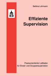 E-book, Effiziente Supervision : Praxisorientierter Leitfaden für Einzel- und Gruppensupervision, wbv Publication