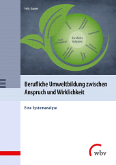 E-book, Berufliche Umweltbildung zwischen Anspruch und Wirklichkeit : Eine Systemanalyse, wbv Publikation