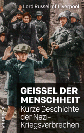 E-book, Geißel der Menschheit : Kurze Geschichte der Nazikriegsverbrechen, Westend Verlag