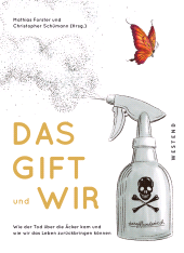 eBook, Das Gift und wir : Wie der Tod über die Äcker kam und wie wir das Leben zurückbringen können, Westend Verlag