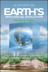 eBook, A Study in Earth's Geological Evolution : The Baltic Shield, Wiley