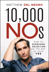 E-book, 10,000 NOs : How to Overcome Rejection on the Way to Your YES, Wiley