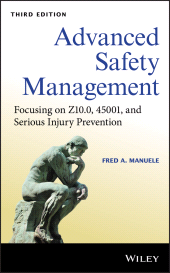 E-book, Advanced Safety Management : Focusing on Z10.0, 45001, and Serious Injury Prevention, Wiley