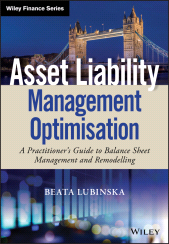 E-book, Asset Liability Management Optimisation : A Practitioner's Guide to Balance Sheet Management and Remodelling, Wiley