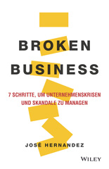 E-book, Broken Business : 7 Schritte, um Unternehmenskrisen und Skandale zu managen, Wiley