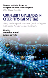 E-book, Complexity Challenges in Cyber Physical Systems : Using Modeling and Simulation (M&S) to Support Intelligence, Adaptation and Autonomy, Wiley