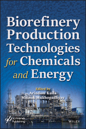 E-book, Biorefinery Production Technologies for Chemicals and Energy, Wiley