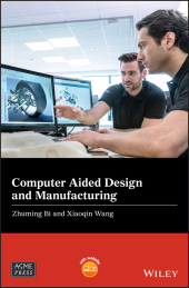 E-book, Computer Aided Design and Manufacturing, Bi, Zhuming, Wiley