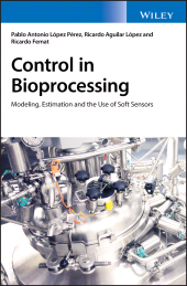 E-book, Control in Bioprocessing : Modeling, Estimation and the Use of Soft Sensors, Wiley