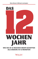 E-book, Das 12-Wochen-Jahr : Wie Sie in 12 Wochen mehr schaffen als andere in 12 Monaten, Wiley