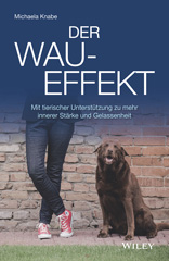 E-book, Der Wau-Effekt : Mit tierischer Unterstützung zu mehr innerer Stärke und Gelassenheit, Wiley