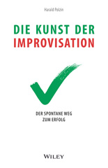 E-book, Die Kunst der Improvisation : Der spontane Weg zum Erfolg, Wiley