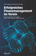 E-book, Erfolgreiches Finanzmanagement im Verein : Neue Finanzquellen erschließen, Mittel richtig einsetzen, Risiken erkennen, Wiley