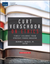 eBook, Curt Verschoor on Ethics : Timely Columns from Strategic Finance Magazine, Wiley