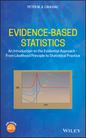 E-book, Evidence-Based Statistics : An Introduction to the Evidential Approach - from Likelihood Principle to Statistical Practice, Wiley