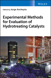 E-book, Experimental Methods for Evaluation of Hydrotreating Catalysts, Wiley