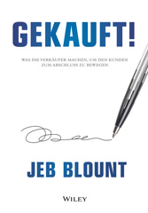 E-book, Gekauft! : Was die Verkäufer machen, um den Kunden zum Abschluss zu bewegen, Blount, Jeb., Wiley